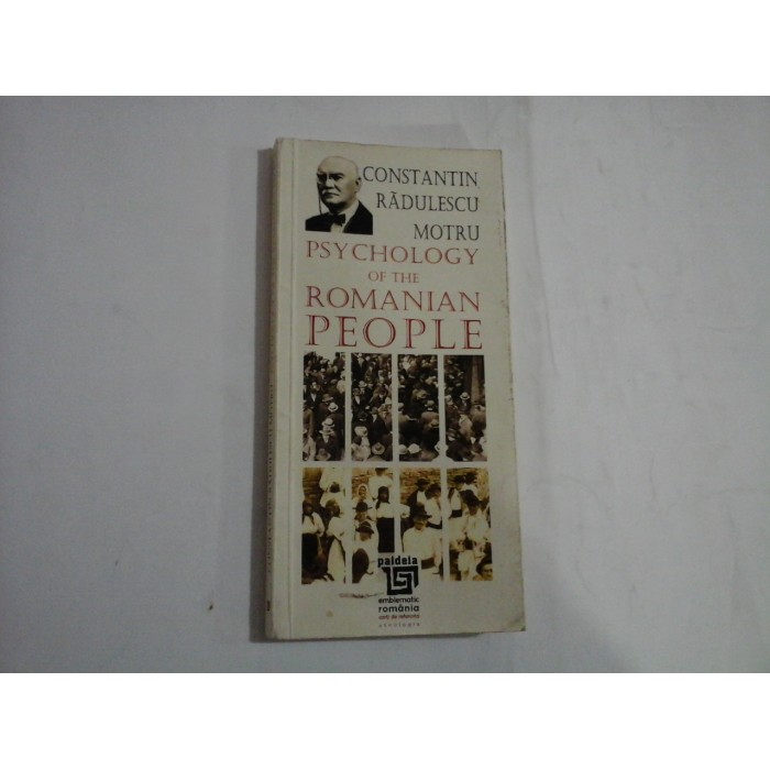 PSYCHOLOGY OF THE ROMANIAN PEOPLE - CONSTANTIN RADULESCU MOTRU PSYCHOLOGY OF THE ROMANIAN PEOPLE - CONSTANTIN RADULESCU MOTRU